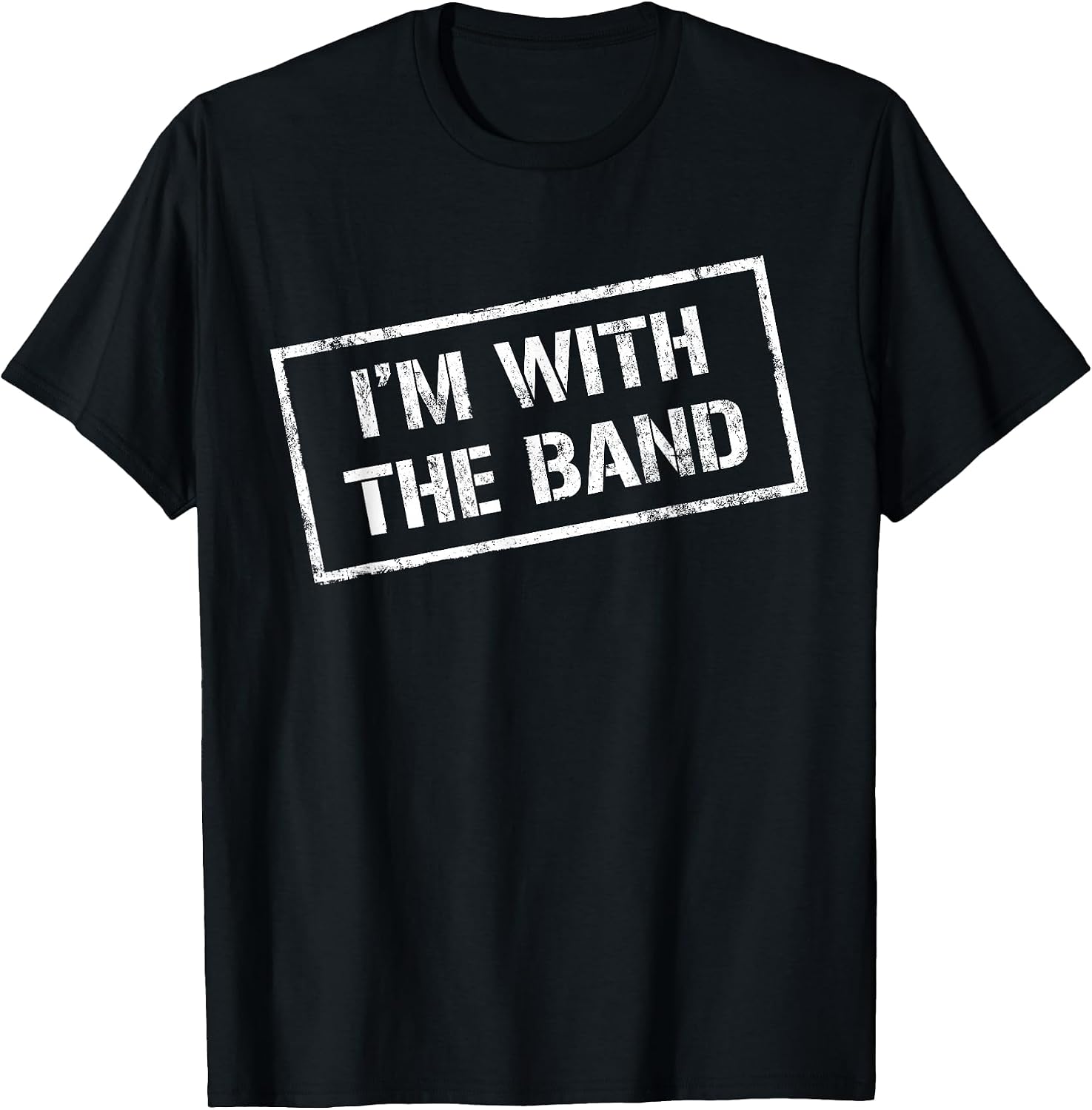 I'm With The Band Shirts