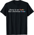 Funny There Is No Hate Like Christian Love