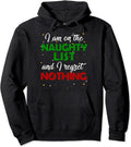 I'm on the Naughty List and I Regret Nothing Gift Pullover Hoodie