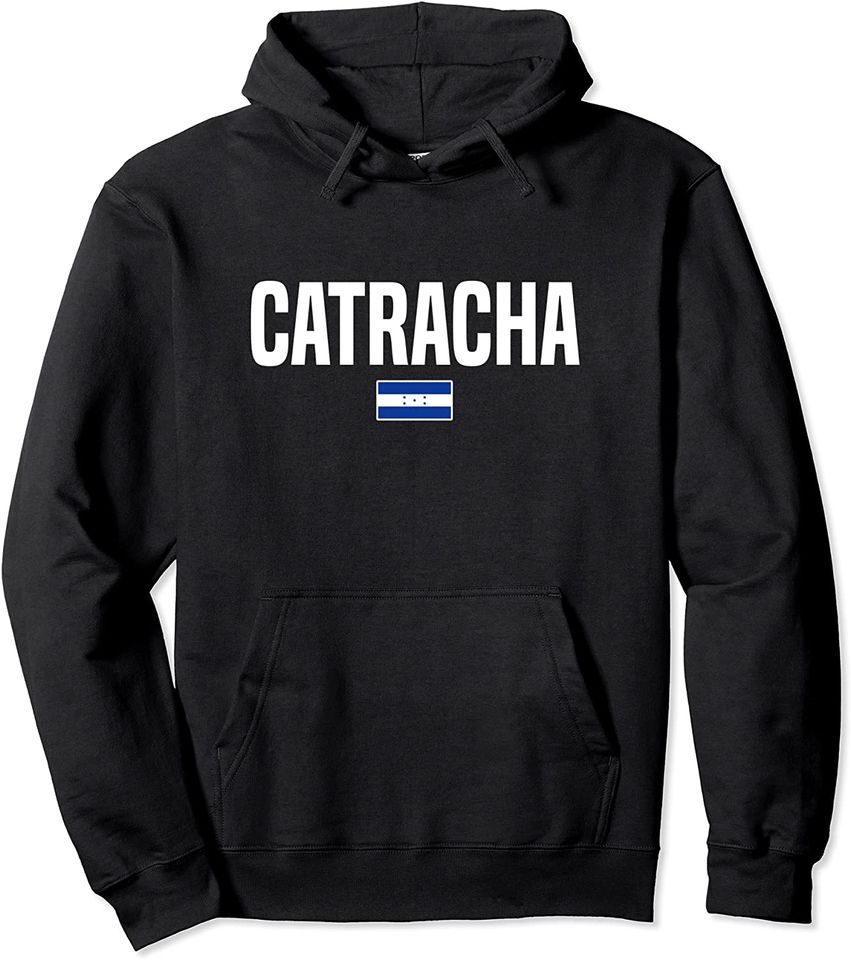 Catracha Hoodie Honduran Girl Honduran Woman Honduras Flag Catracha Pullover