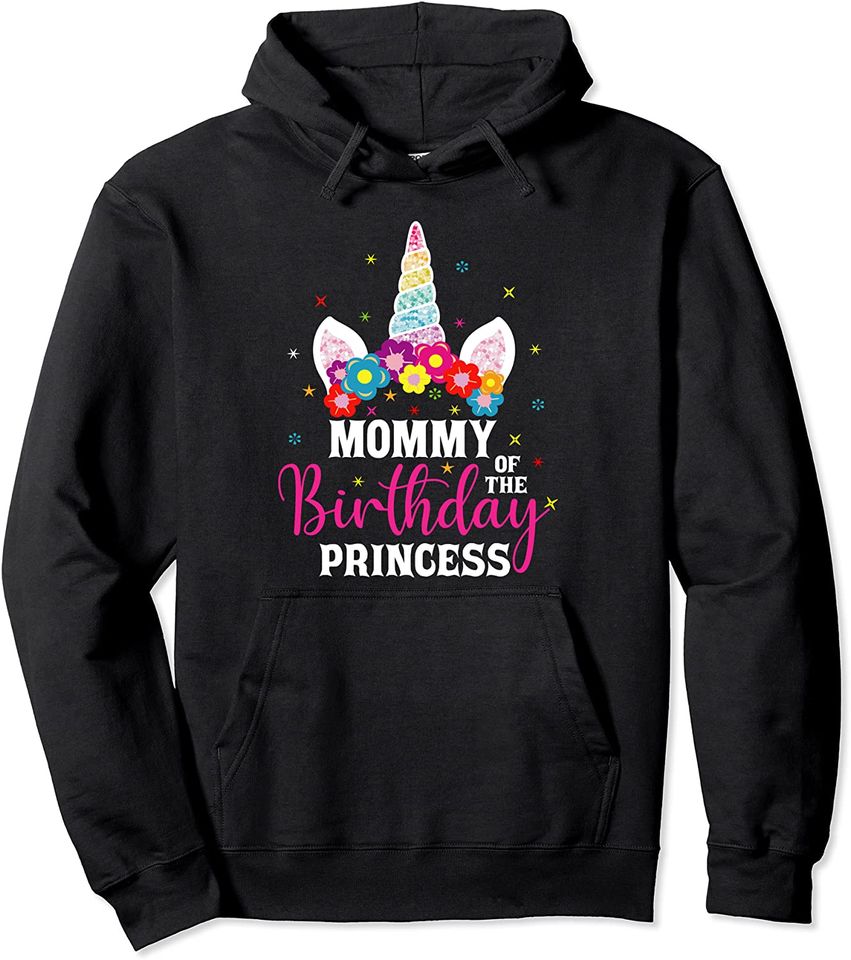 Mommy Of The Birthday Princess Hoodie