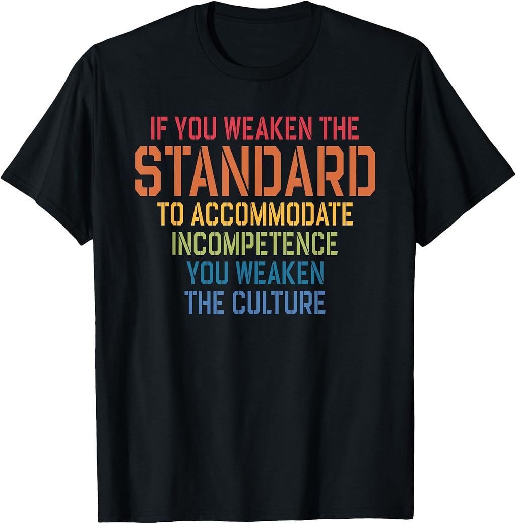 Incompetence You Weaken The Culture