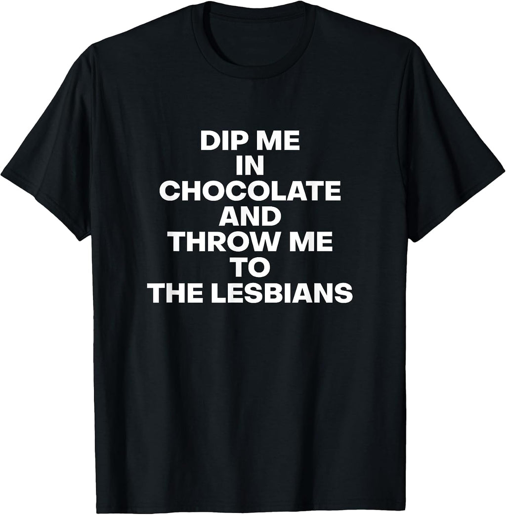 Dip Me In Chocolate Funny Quotes