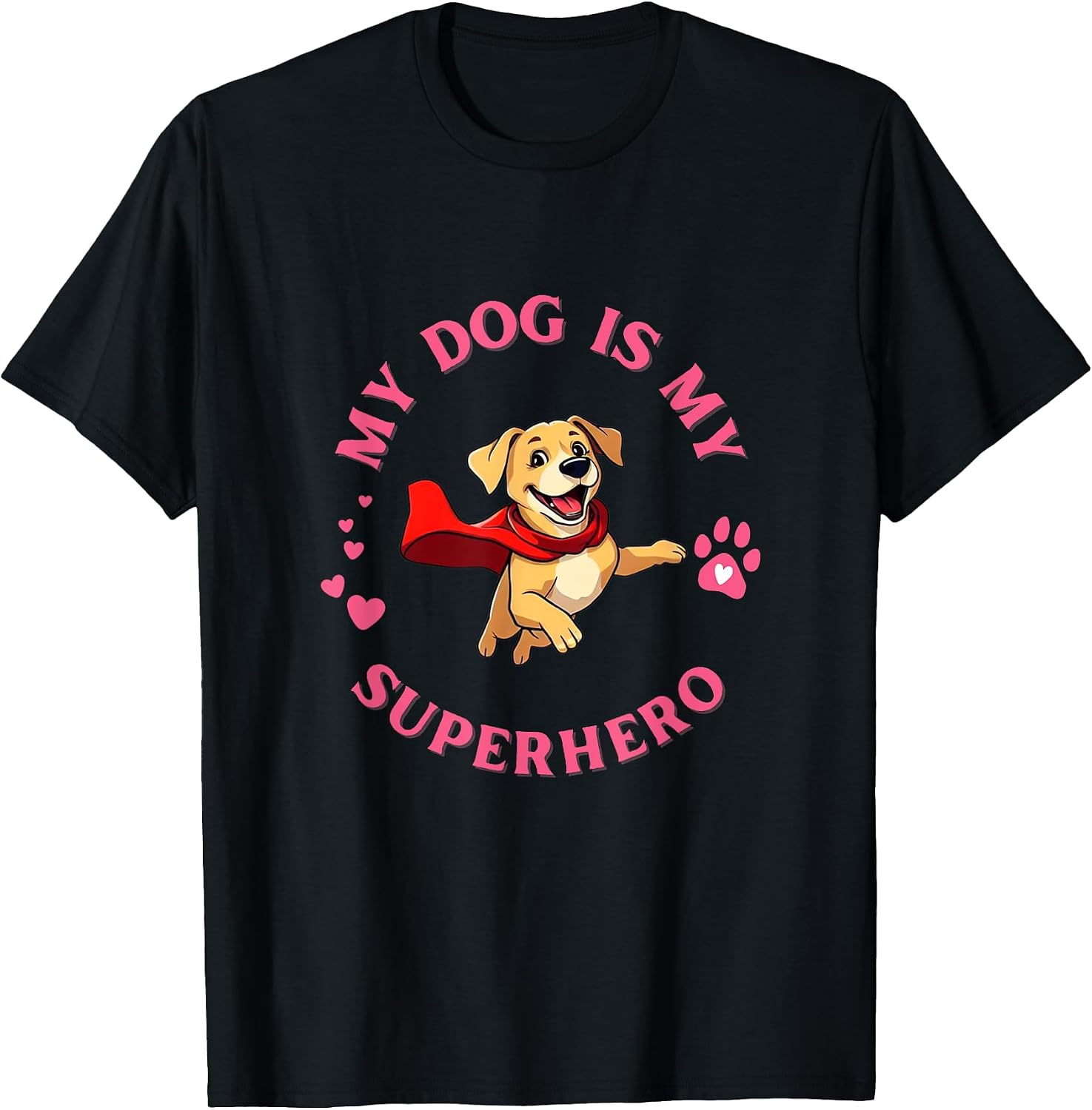My Dog Is My Superhero Dog Lover For Women T-Shirt