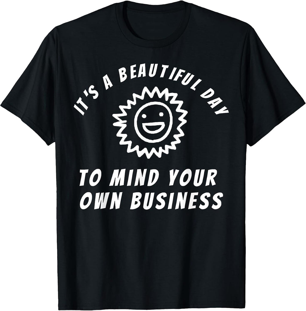 Funny Sarcastic Gifts Mind Your Own Business