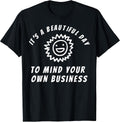 Funny Sarcastic Gifts Mind Your Own Business