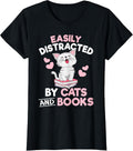 Easily Distracted by Cats and Books Book Lover Women Girls T-Shirt