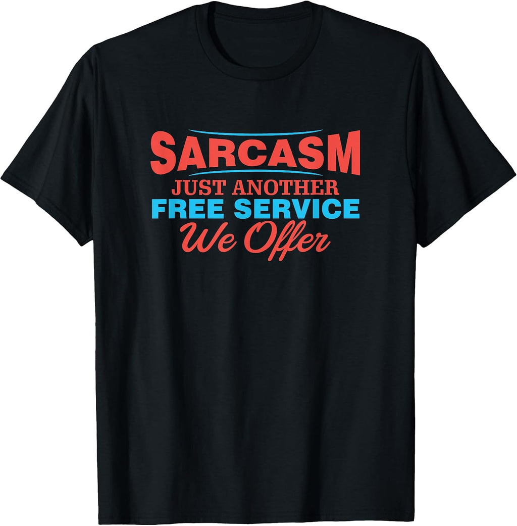 Witty Sarcasm Apparel ~edw