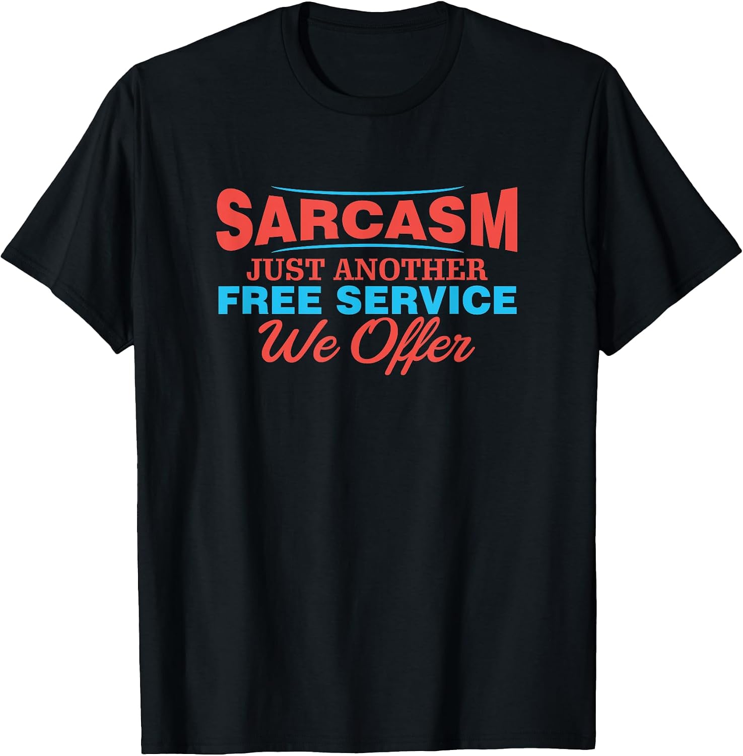 Witty Sarcasm Apparel ~edw