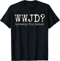 Humor Christian WWJD Funny Tees