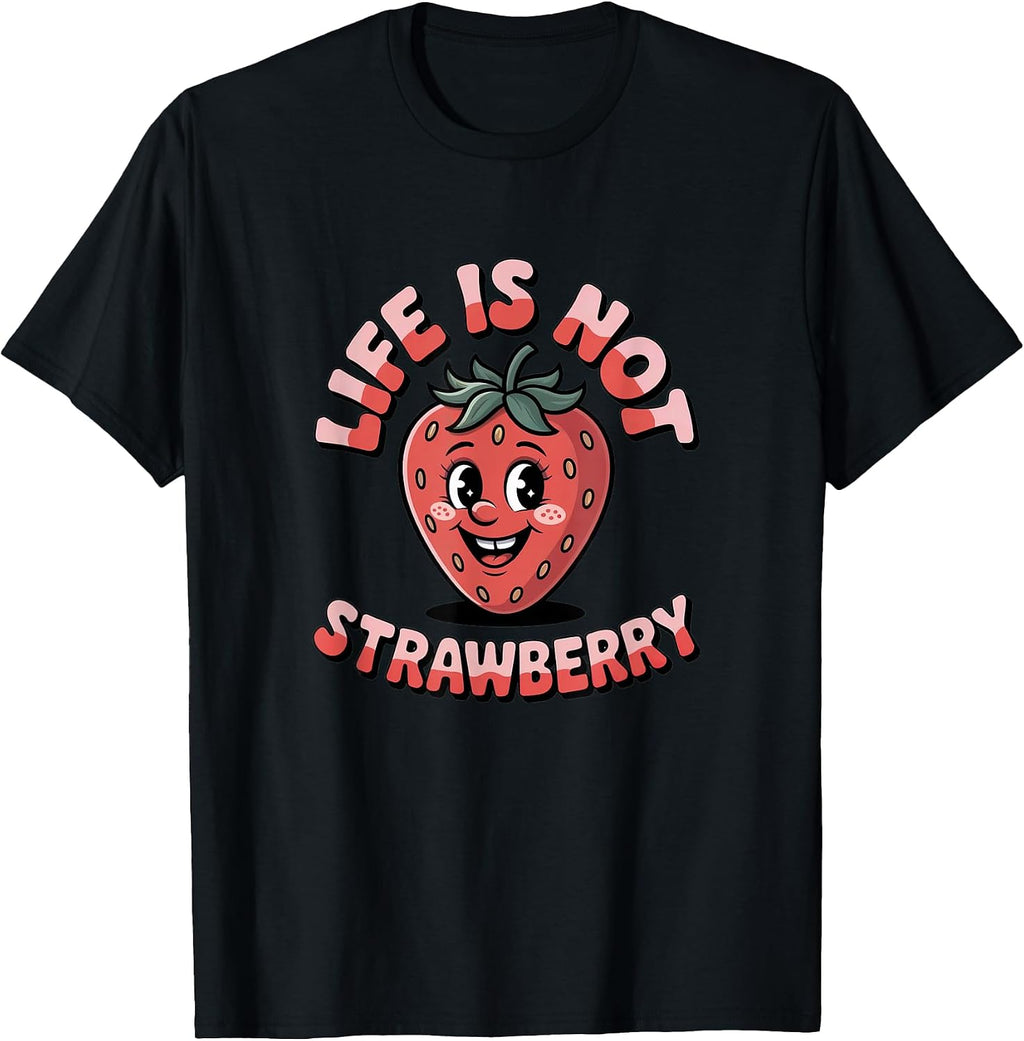 Life is Not Strawberry Merch