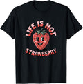 Life is Not Strawberry Merch