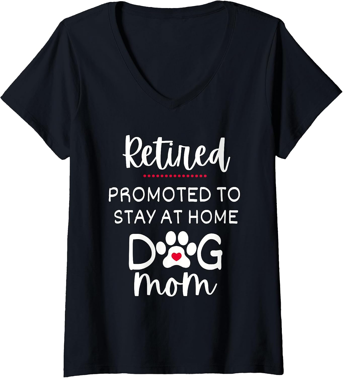 Womens Funny Dog Mom Retirement for Dog Lover V-Neck T-Shirt
