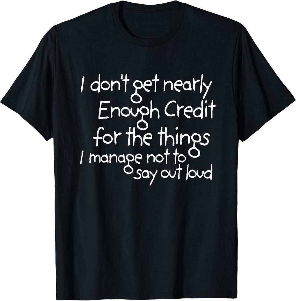 I don't get nearly enough credit ffunny quote meme