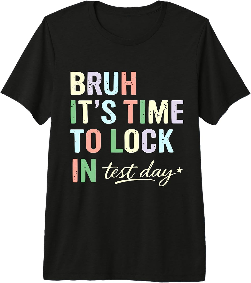Test Day Bruh 2026 tees for teachers