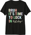 Test Day Bruh 2026 tees for teachers