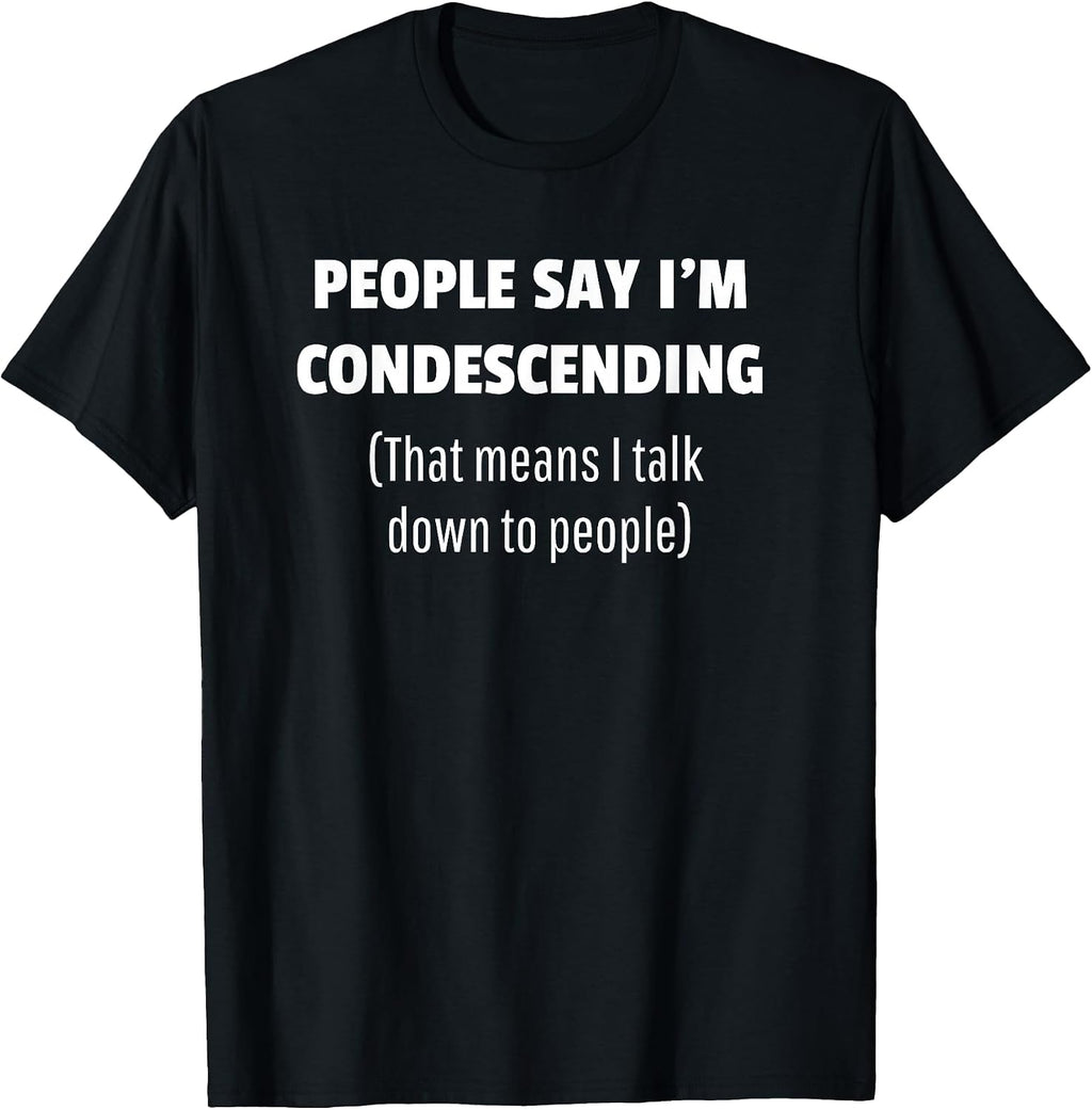 Condescending And Sarcastic Designs