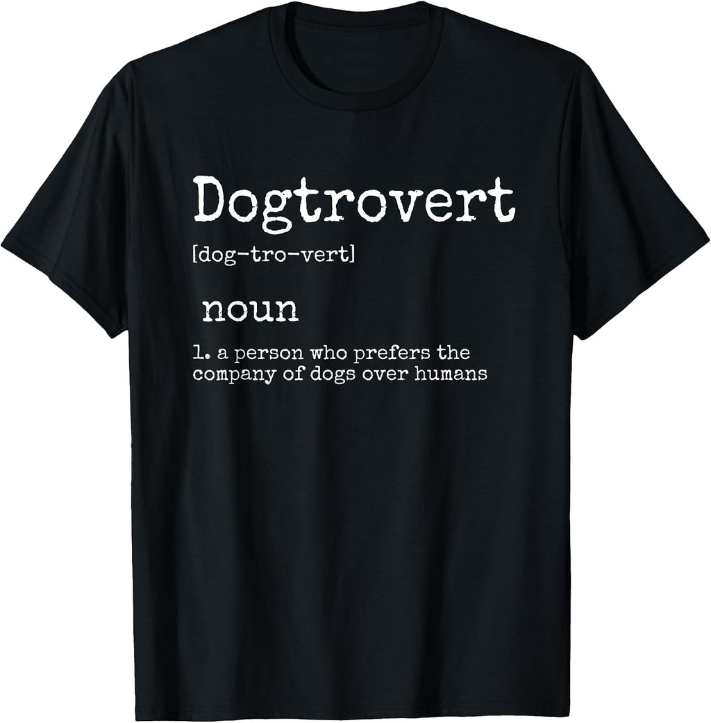 Dogtrovert Definition, Funny Dog Shirts for Women Men, Dog T-Shirt