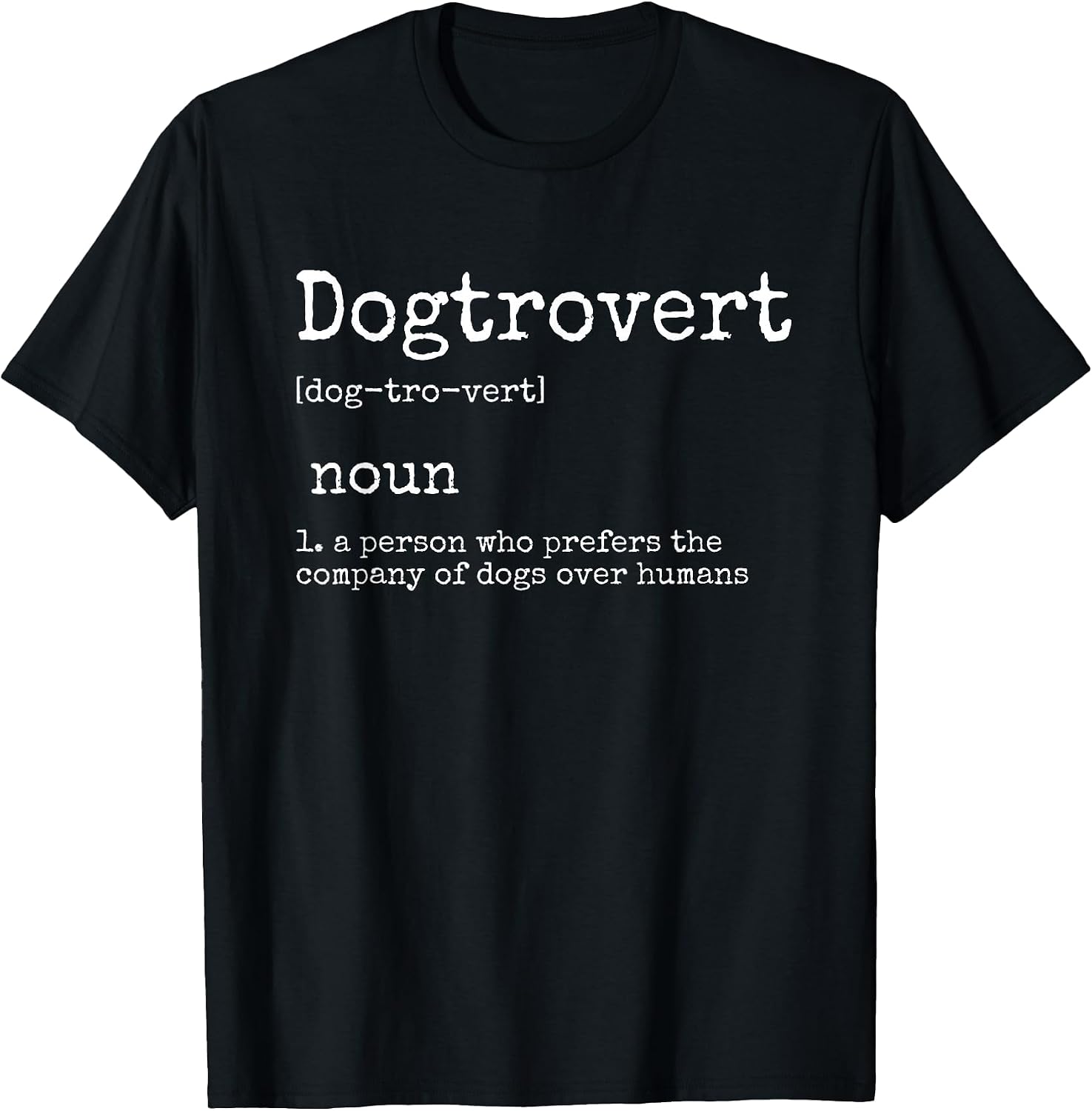 Dogtrovert Definition, Funny Dog Shirts for Women Men, Dog T-Shirt