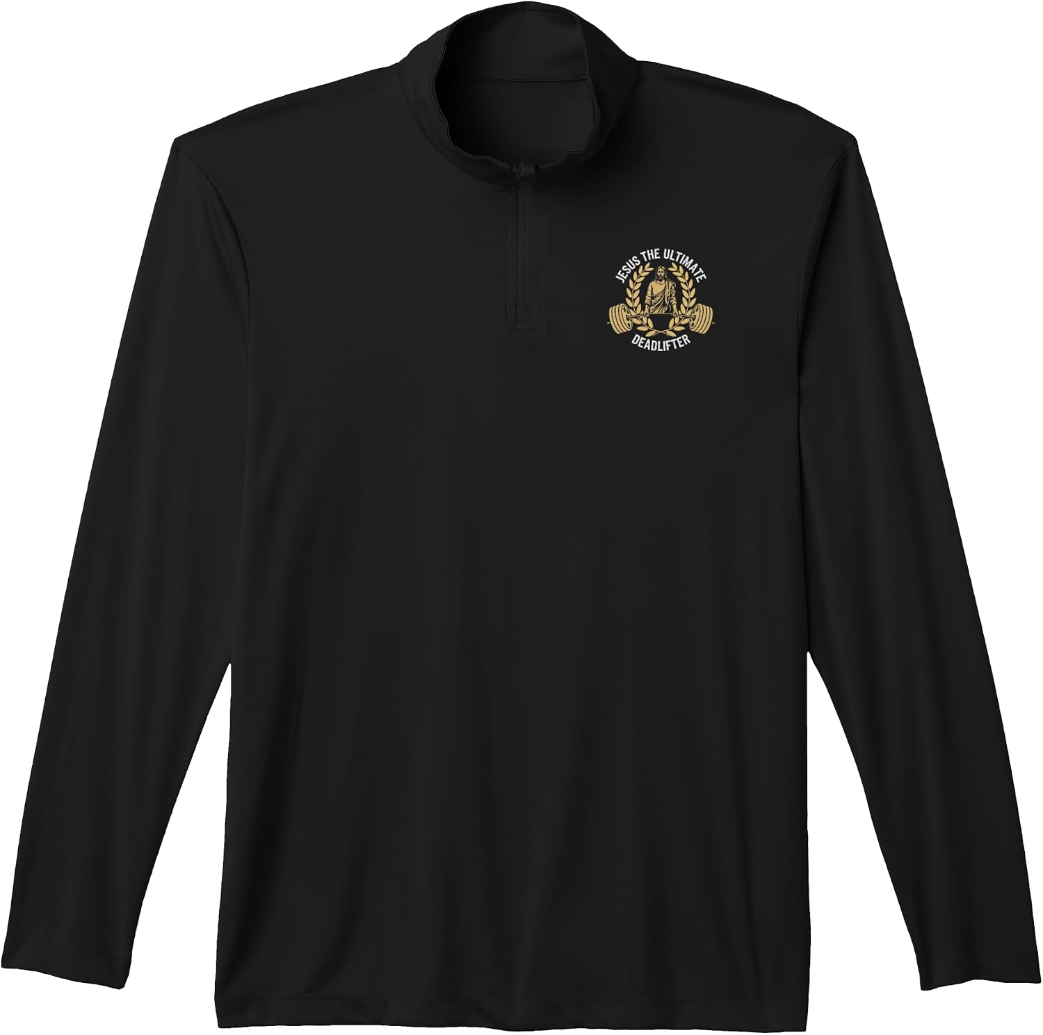 Jesus The Ultimate Deadlifter Tshirt Christian Deadlifting Performance Quarter-Zip Top