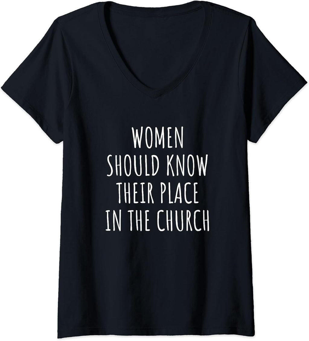 Women Should Know Their Place In The Church Tee