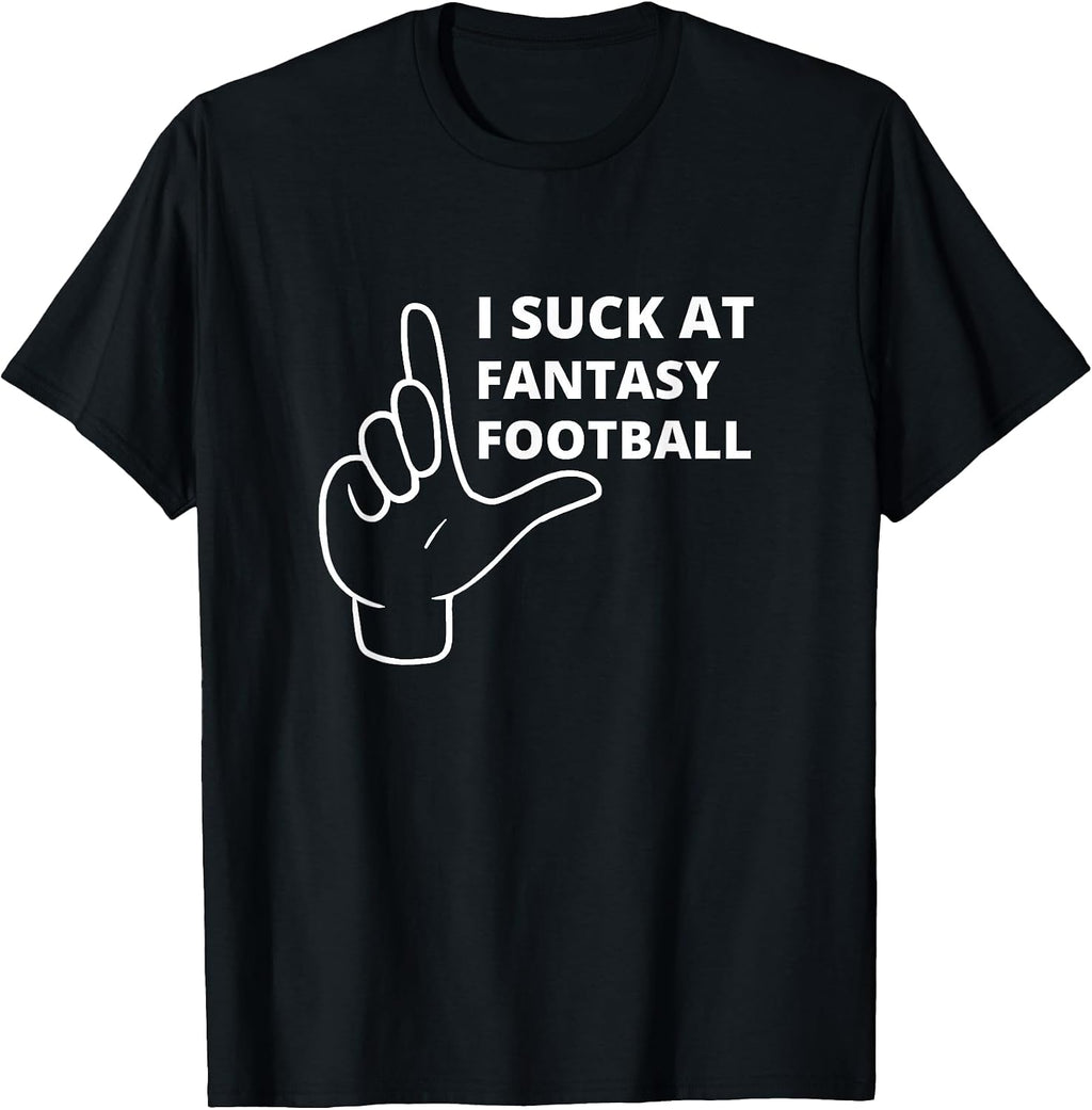 I Suck At Fantasy Football Merch