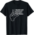I Suck At Fantasy Football Merch