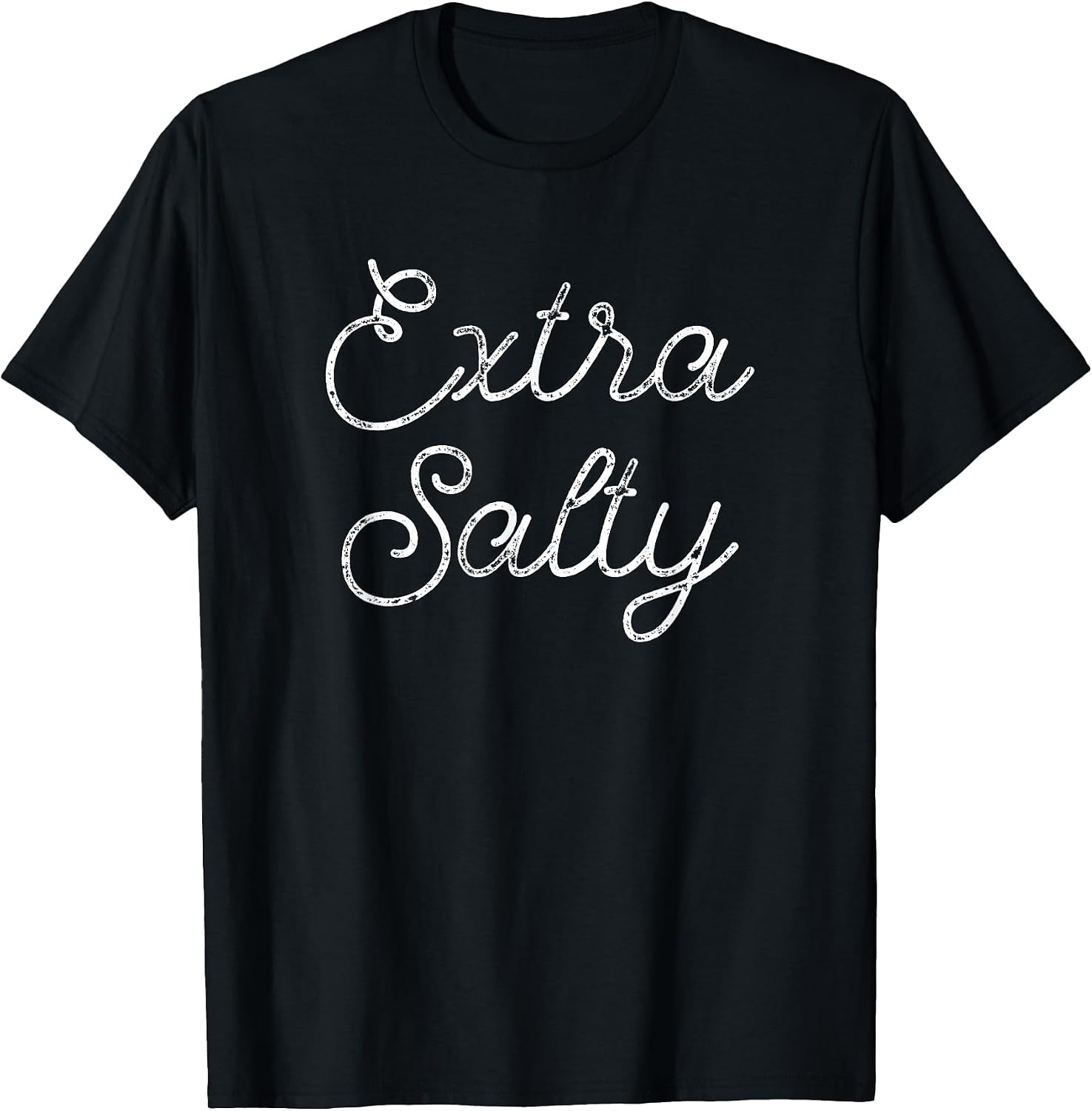 Extra Salty Funny Tees