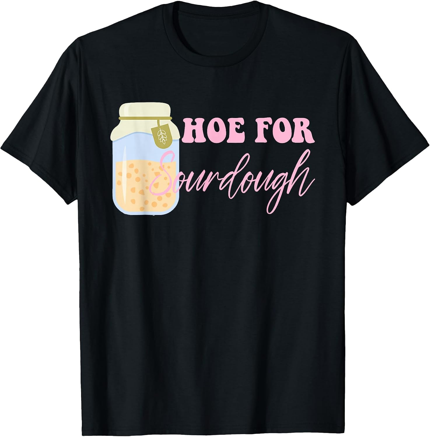 Hoe For Sourdough Funny Sourdough Baking
