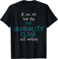 If You Can Read This My Invisibility Cloak Gifts