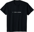 I Like Anime Funny Tee