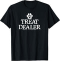 Treat Dealer Dog Lover Mom I'm My Dogs Treat Dealer Cat Dad T-Shirt