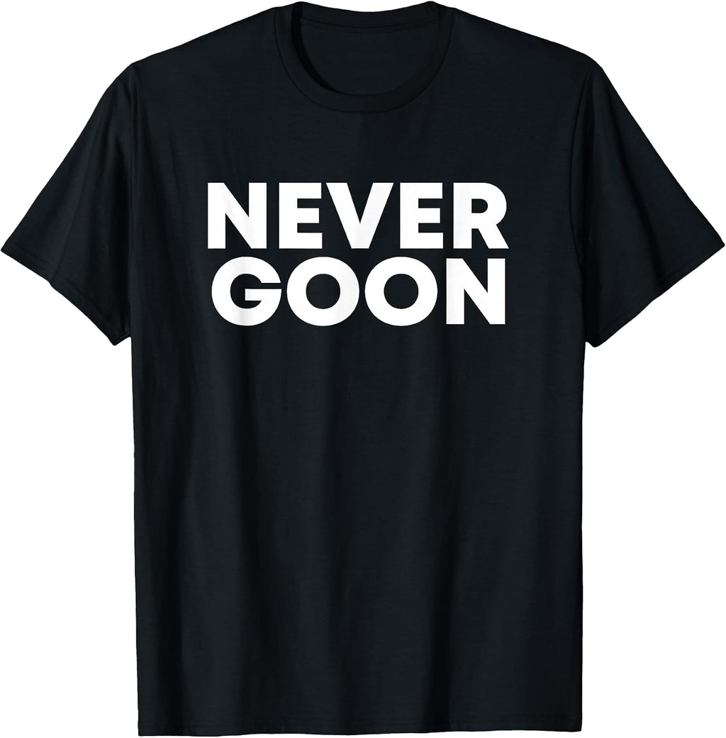 Never Goon TP