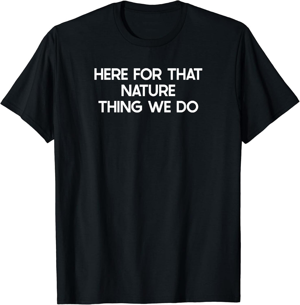 Novelty Nature Merch Meme Stuff