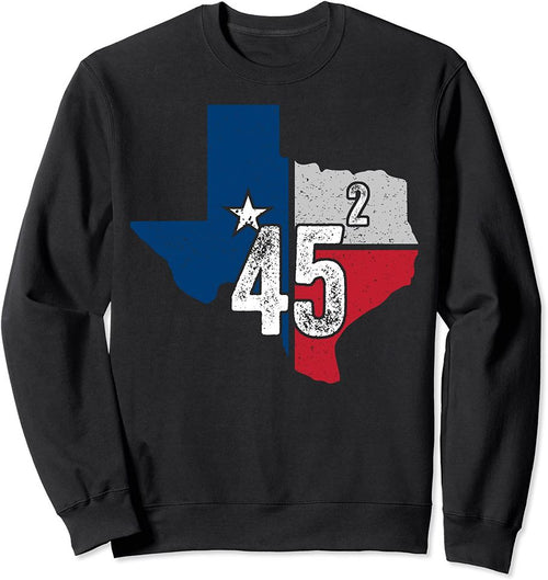 45 2 45 Squared Texas 2020 Second Term Sweatshirt