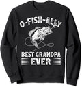 Ofishally Sweatshirt Best Grandpa Ever Fishing