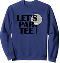 Let's Par Sweatshirt Golfing Funny Golf Gifts Sweatshirt