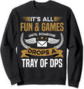 It's all fun and games until someone drops Postal worker Sweatshirt