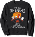 It's all fun and games until someone loses a Weiner Camper Sweatshirt
