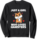 Just A Girl Who Loves Hamsters Cute Pet Hamster Costume Sweatshirt