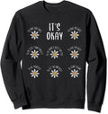 Depression Merch Sweatshirt It's Okay