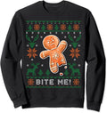 Bite Me Sweatshirt Bite Me Gingerbread Man - Funny Ugly Christmas Sweater