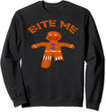 Bite Me Sweatshirt Gingerbread Man Cookie Cute Bite Me Funny Saying Christmas