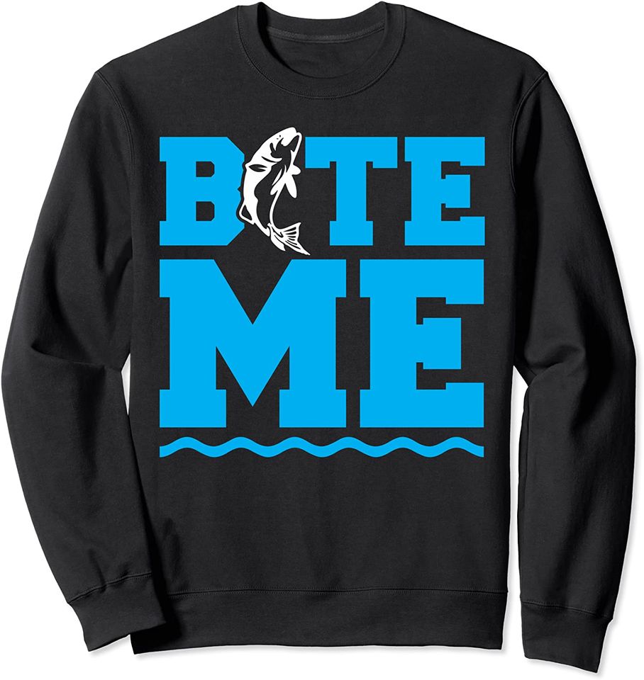 Bite Me Sweatshirt Funny Novelty Gear - Bite Me - Graphic Gag Gift For Adults