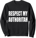 Respect My Authoritah Sweatshirt Groomparty Stagparty Groom Cartoon Men