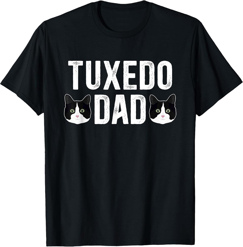 Tuxedo Cat Dad Tuxedo Cat Lover Tuxedo Cat Owner T-Shirt