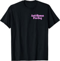 Anti Human Pro Dog Unisex-Adults Kids Black Classic Dog Themed T-Shirt