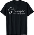 Stronger Than The Storm, Funny Inspirational Motivational T-Shirt