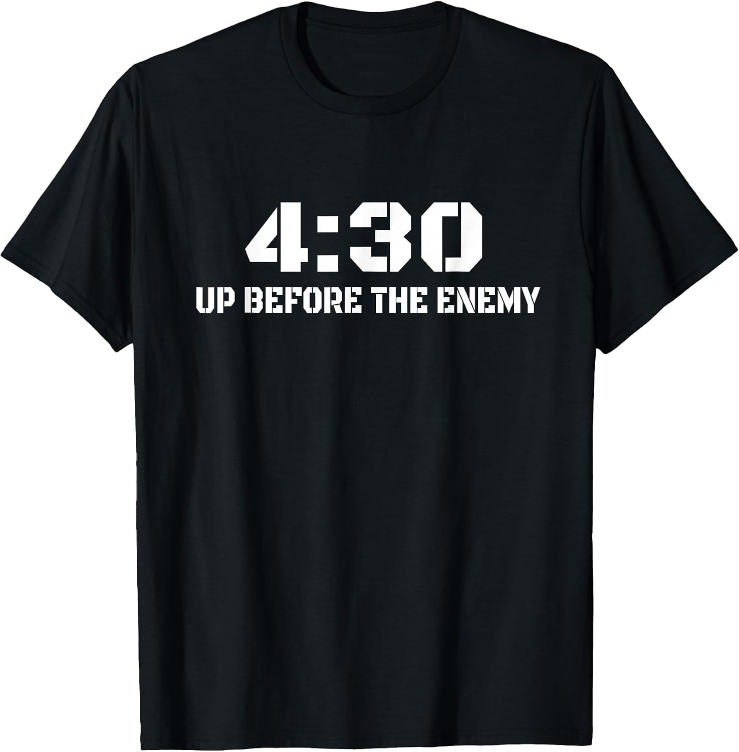 4:30 Up Before The Enemy Motivational Quote