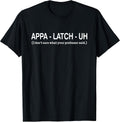 Appa - Latch - Uh Funny Apparel